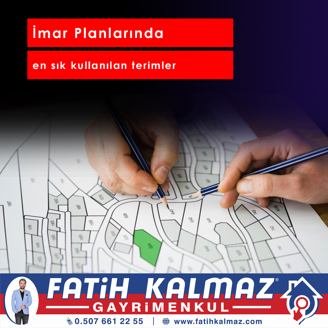 İMAR PLANLARINDA EN SIK KULLANILAN TERİMLER