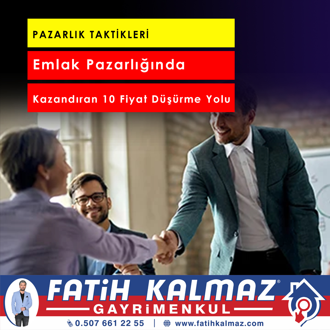 Emlak Pazarlığında Kazandıran 10 Fiyat Düşürme Yolu